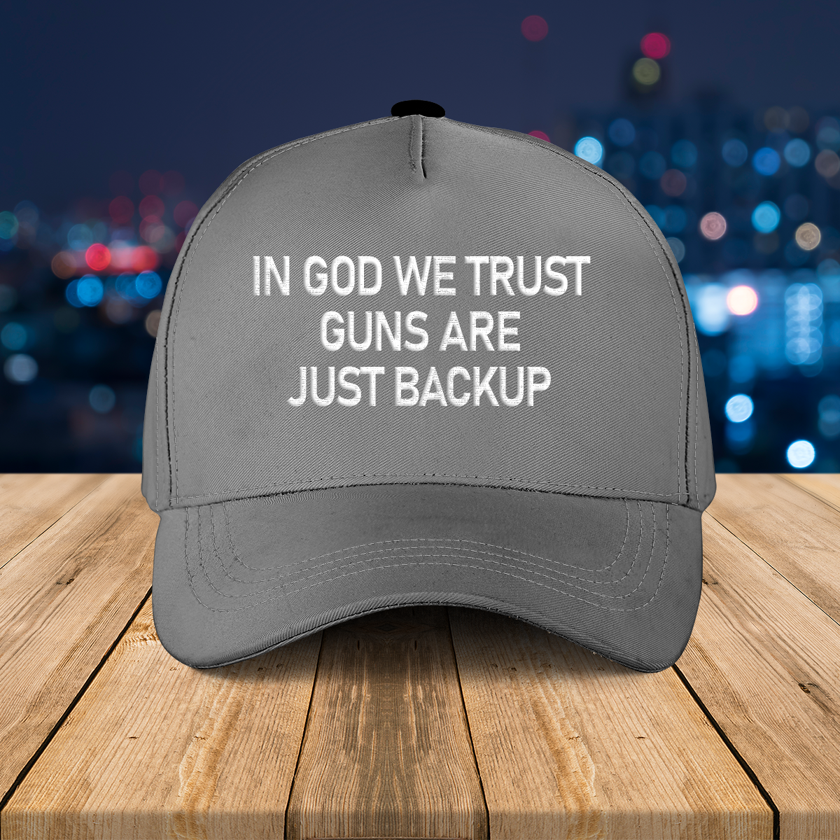 In god we trust guns are just backup Cap 5 4 In god we trust guns are just backup hat 3