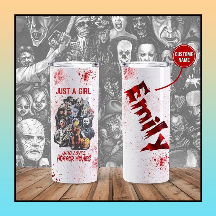 Just a girl who love Horror movies custom name Skinny tumbler 3 26 Just a girl who love Horror movies custom name Skinny tumbler 1