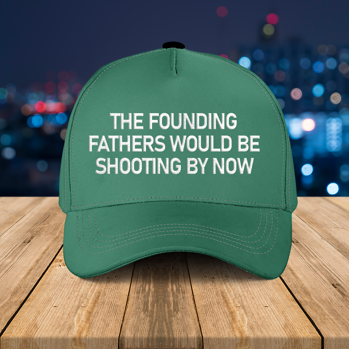 The founding father would be shooting by now cap 3 the founding fathers wouldbe shooting by now hat 2