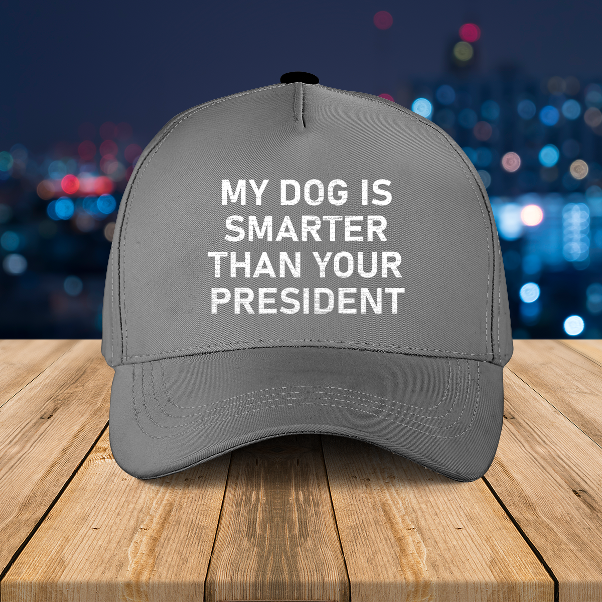 My dog Is smarter than your president Cap