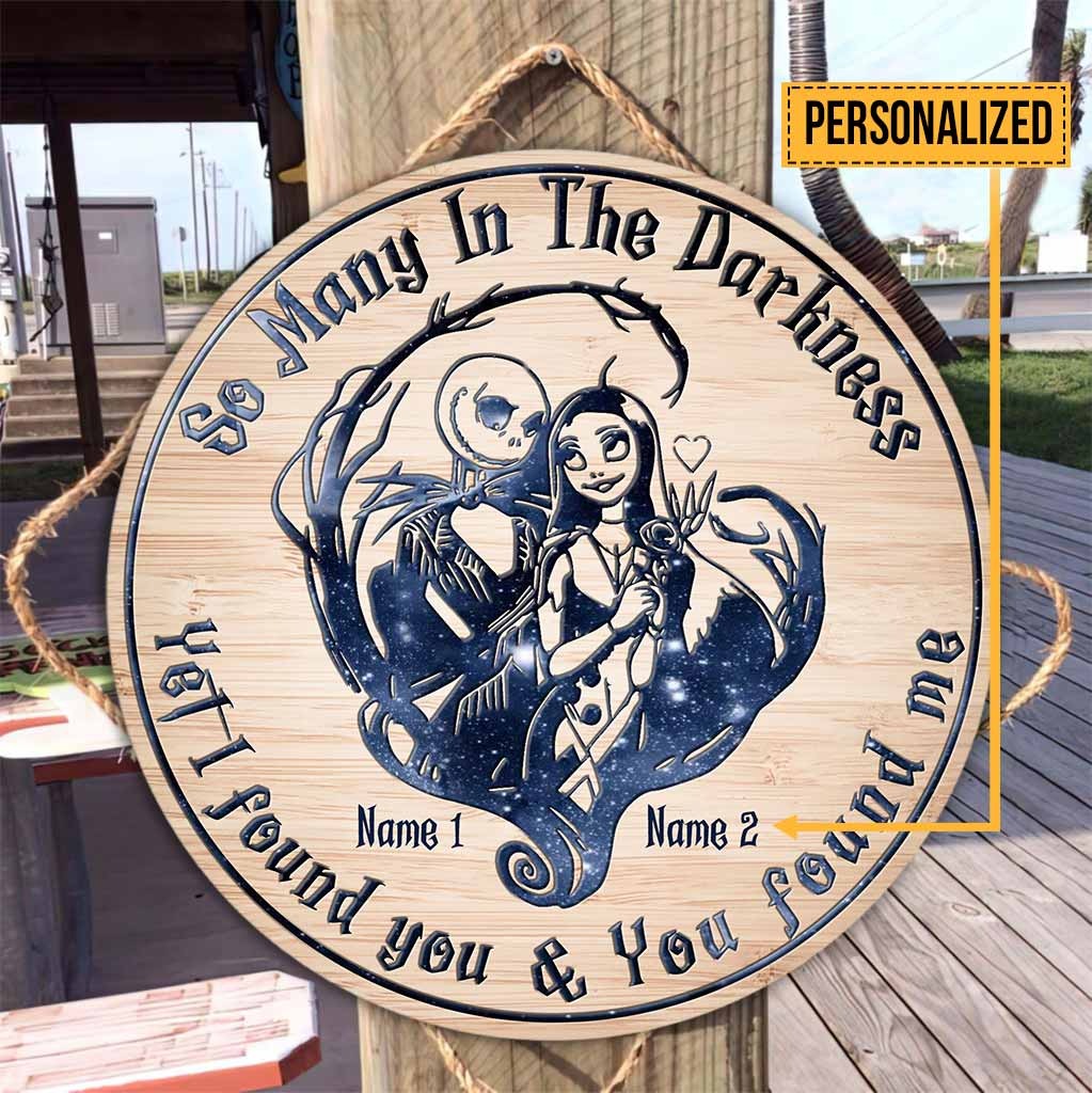 Jack Skellington and Sally so many in the darkness I found you and you found me wood round sign 2