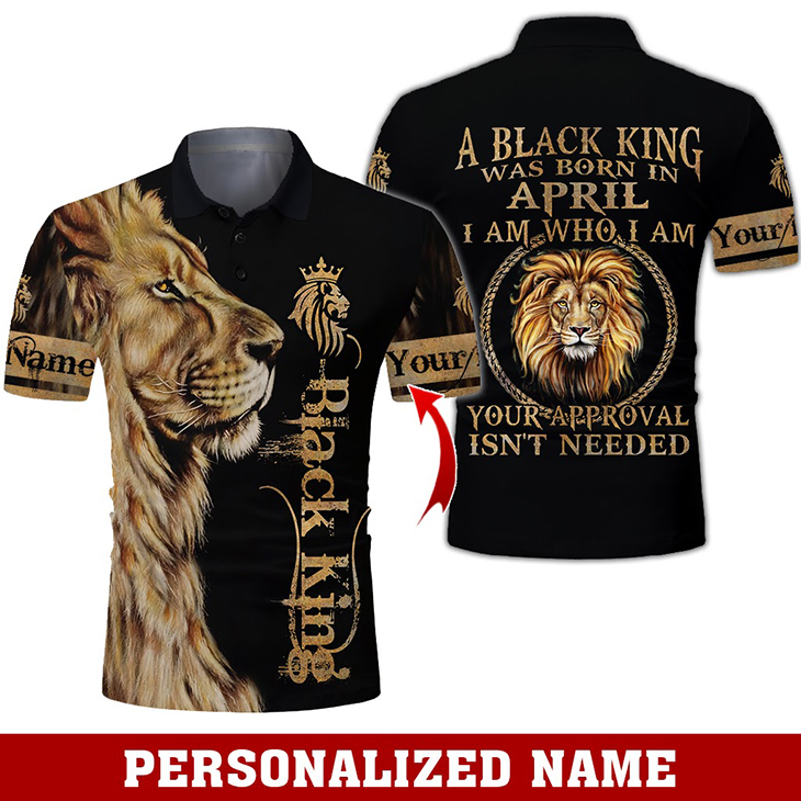 Lion A Black King Was Born In April I Am Who I Am Custom Name Hoodie And Shirt 5 Lion A Black King Was Born In April I Am Who I Am Custom Name Hoodie And Shirt4