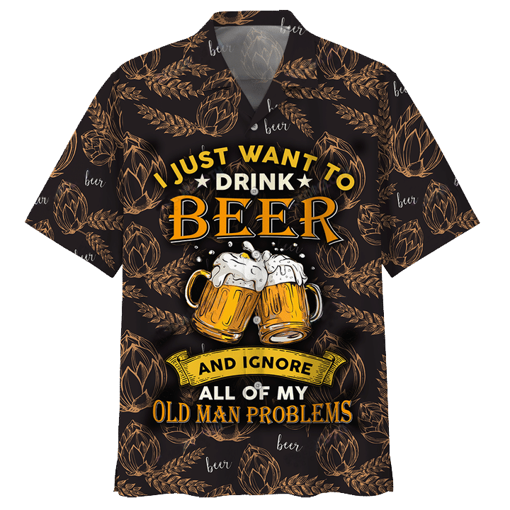 I just want to drink beer and ignore all of my old man problems hawaiian shirt 2 22 I just want to drink beer and ignore all of my old man problems hawaiian shirt 1