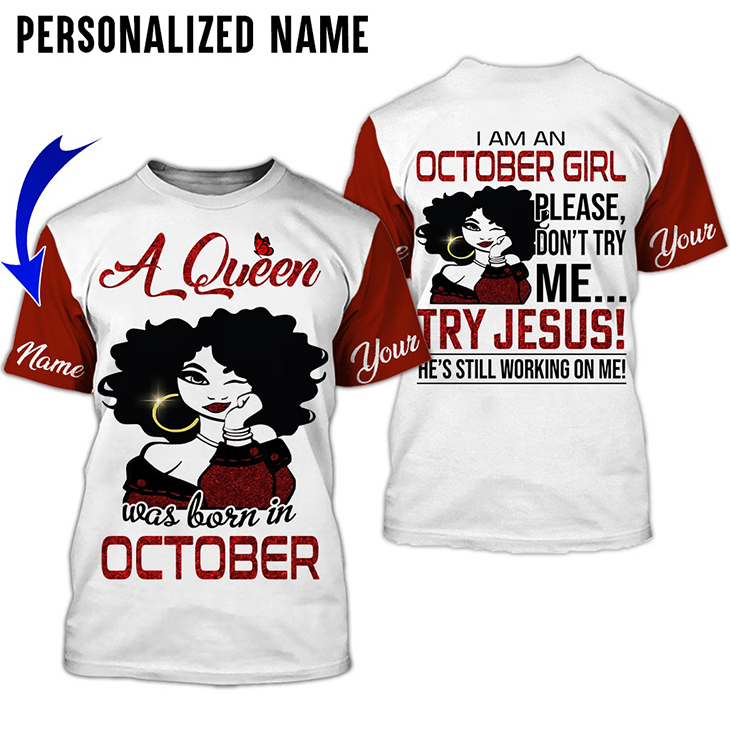 A Queen Was Born In October Custom Name Shirt And Hoodie