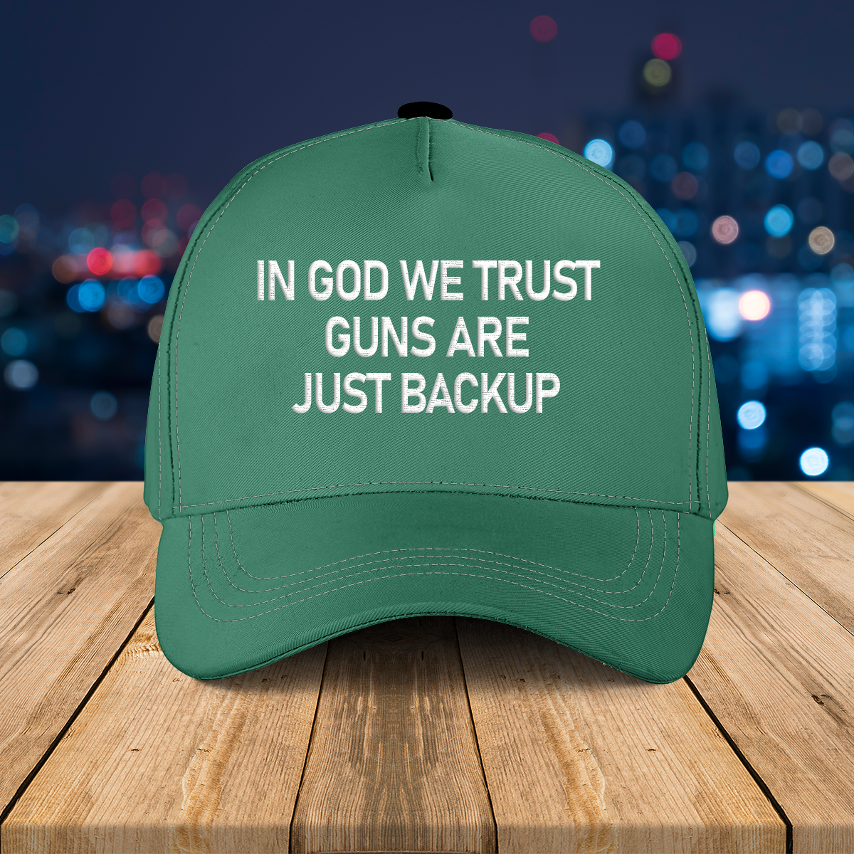 In god we trust guns are just backup Cap 4 4 In god we trust guns are just backup hat 2