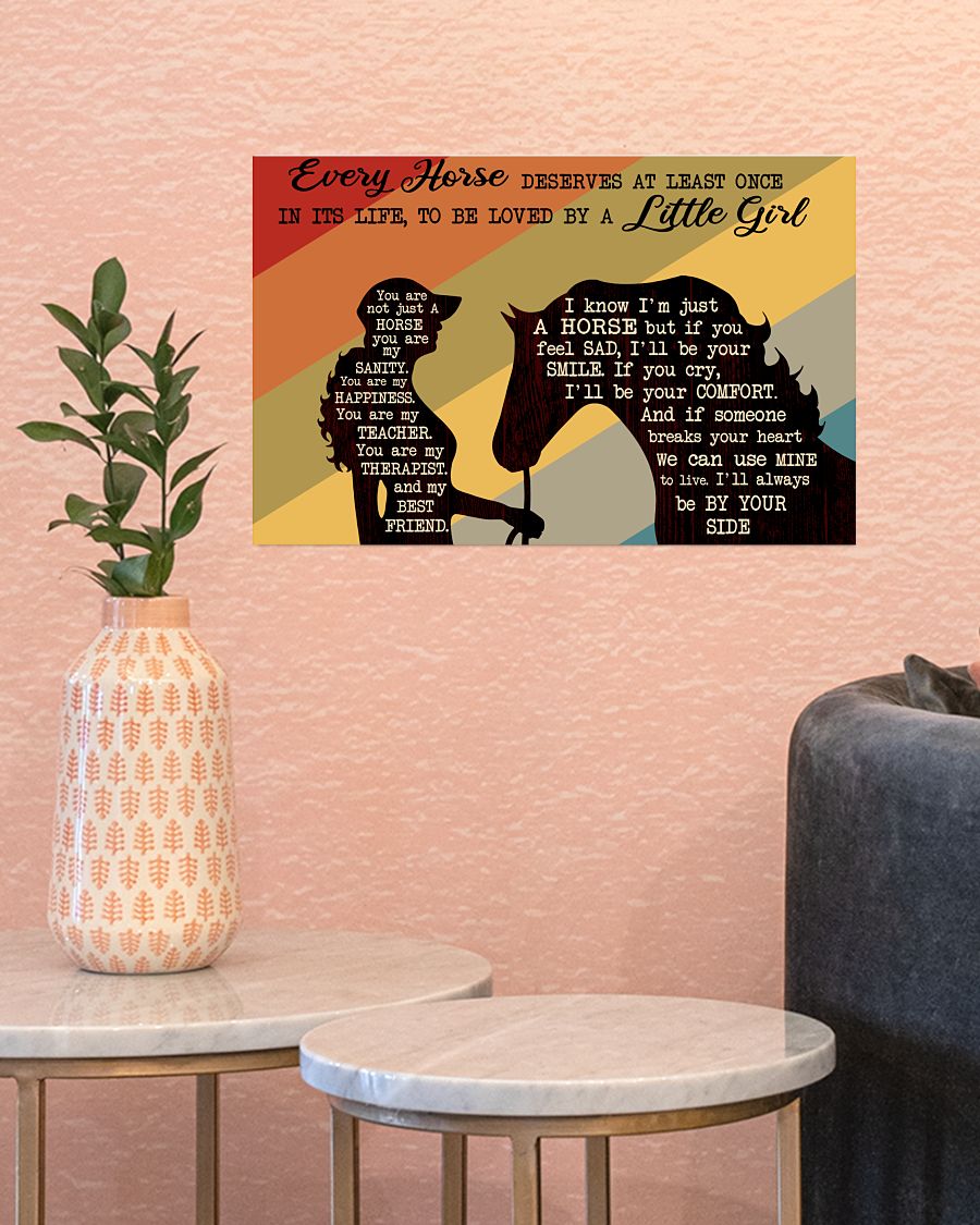 Every Horse Deserves At Least Once In Its Life to be loved by a little girl poster 1