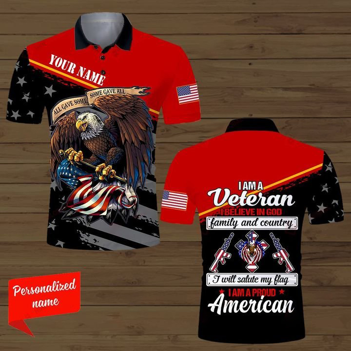 I Am A Veteran I Believe In God family and country Custom Name Shirt 4 Eagle American All Gave Some. I Am A Veteran I Believe In God Custom Name Polo Shirt