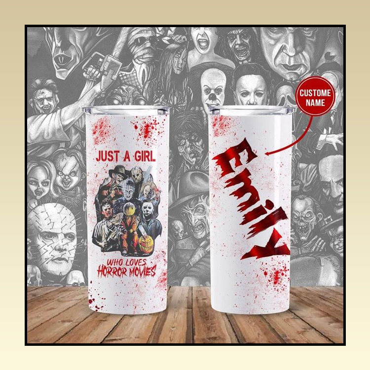Just a girl who love Horror movies custom name Skinny tumbler 5 26 Just a girl who love Horror movies custom name Skinny tumbler 3