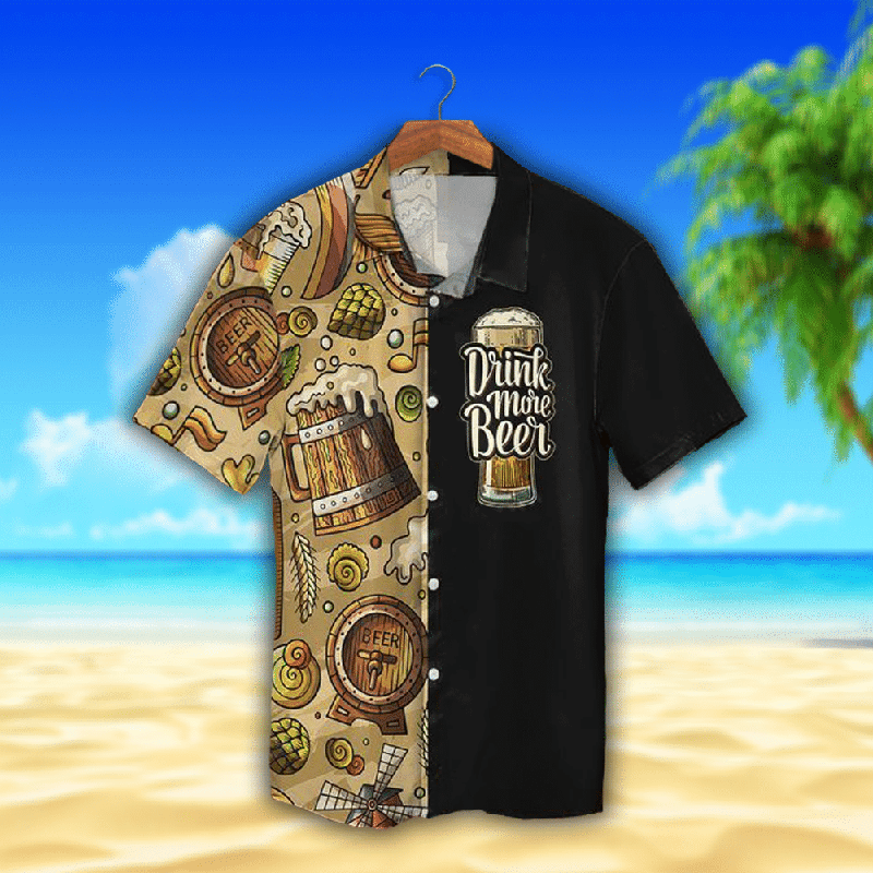 Drink More Beer Hawaiian Shirt 1 Drink More Beer Hawaiian Shirt 1