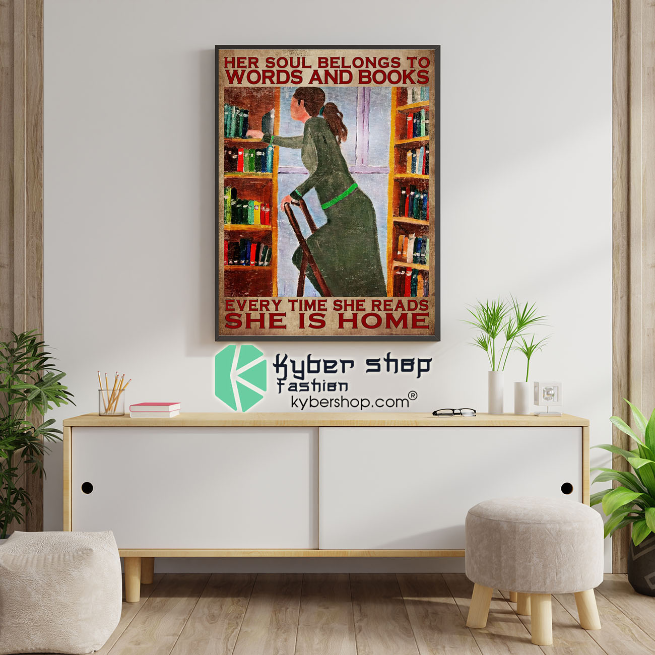 Her Soul Belongs To Words And Books Every Time She Reads She Is Home Poster 1