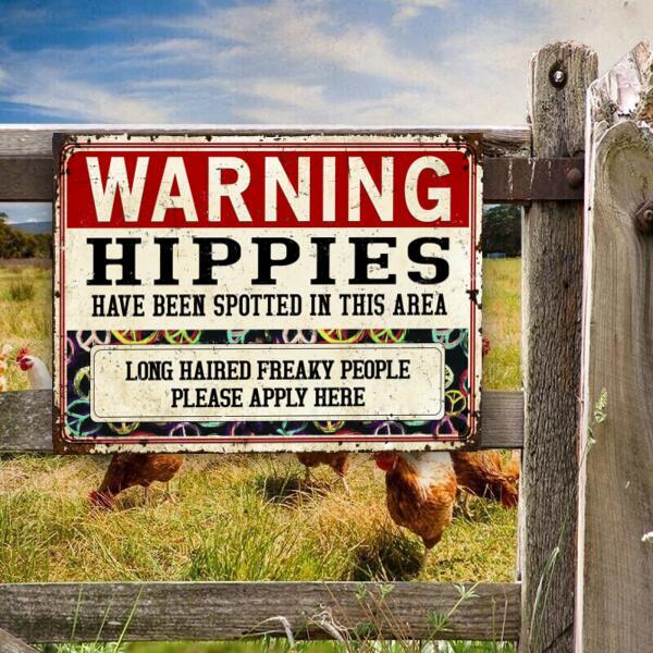 Warning Hippies Have Been Spotted In This Area Long Haired Freaky People Metal Sign1