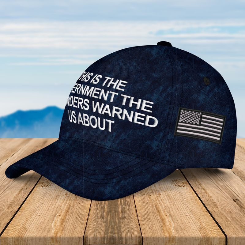 19-This is the Goverment the founders warned us about cap hat - Copy 19 This is the Goverment the founders warned us about cap hat Copy