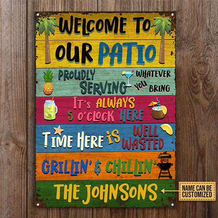 Welcome To Our Patio Proudly Serving Whatever You Bring Custom Name Metal Sign3 1