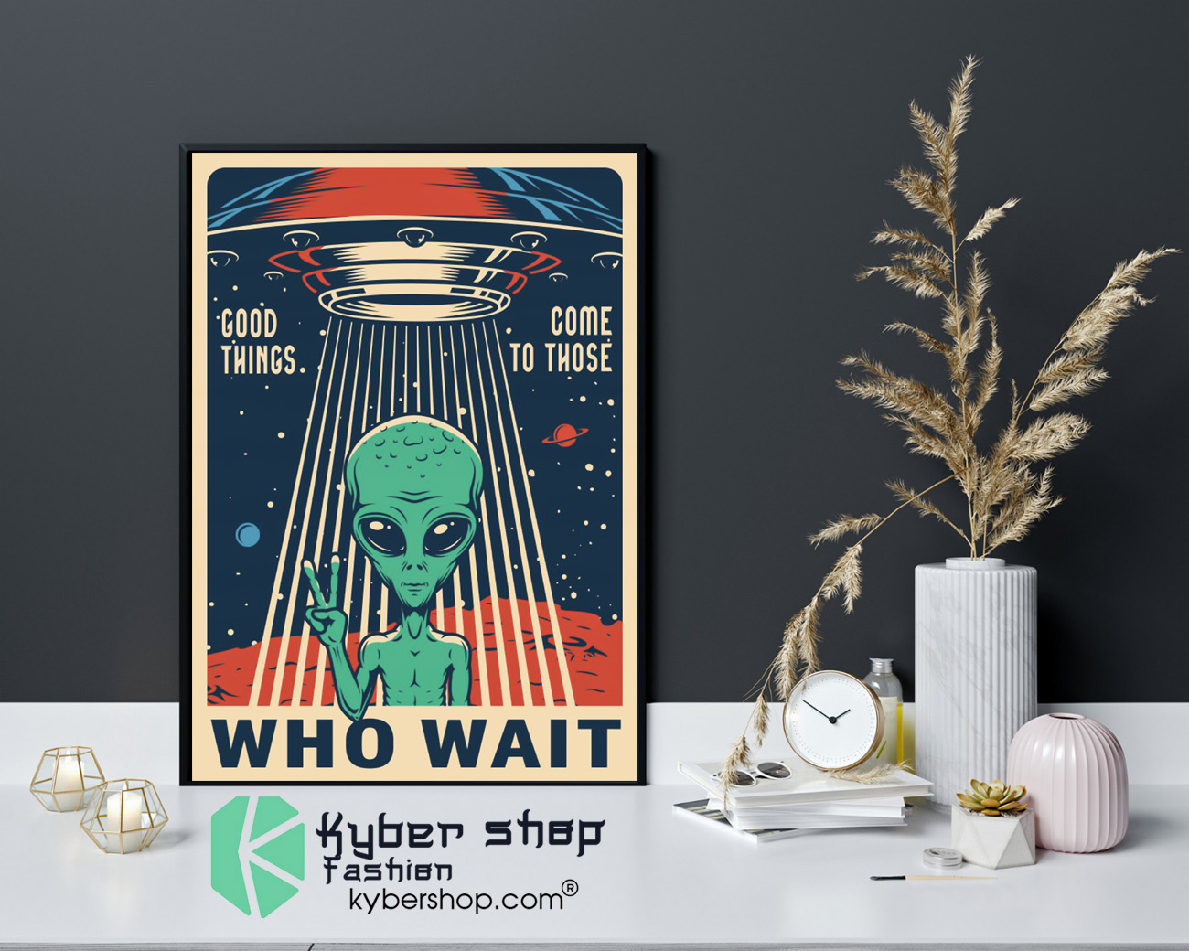 Alien Good things come to those who wait poster 9 Alien Good things come to those who wait poster 4
