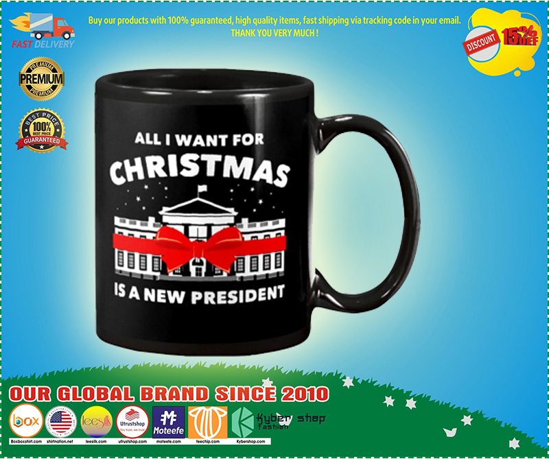 All I want for christmas is a new president mug