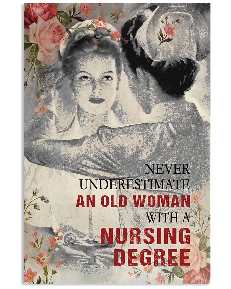 An old woman with a nursing degree poster
