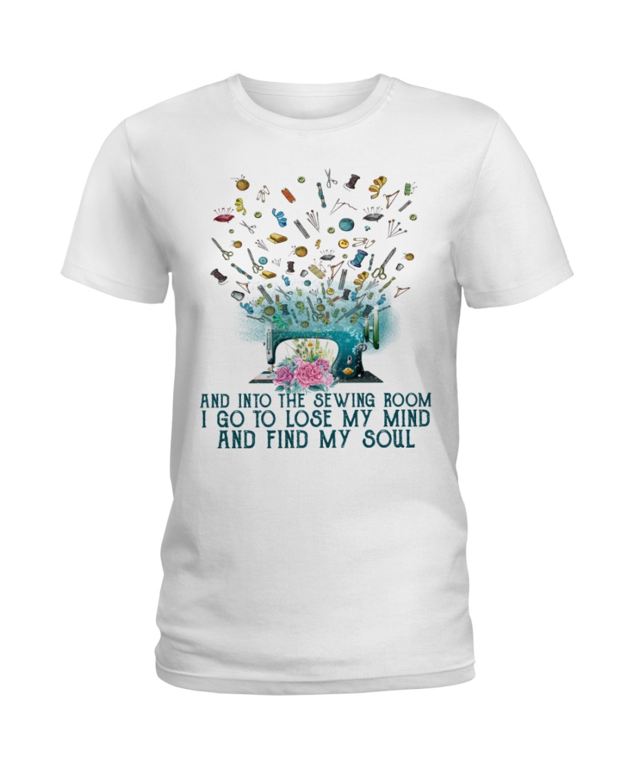 And Into The Sewing Boom I Go To Lose My Mind And Find My Soul Shirt3