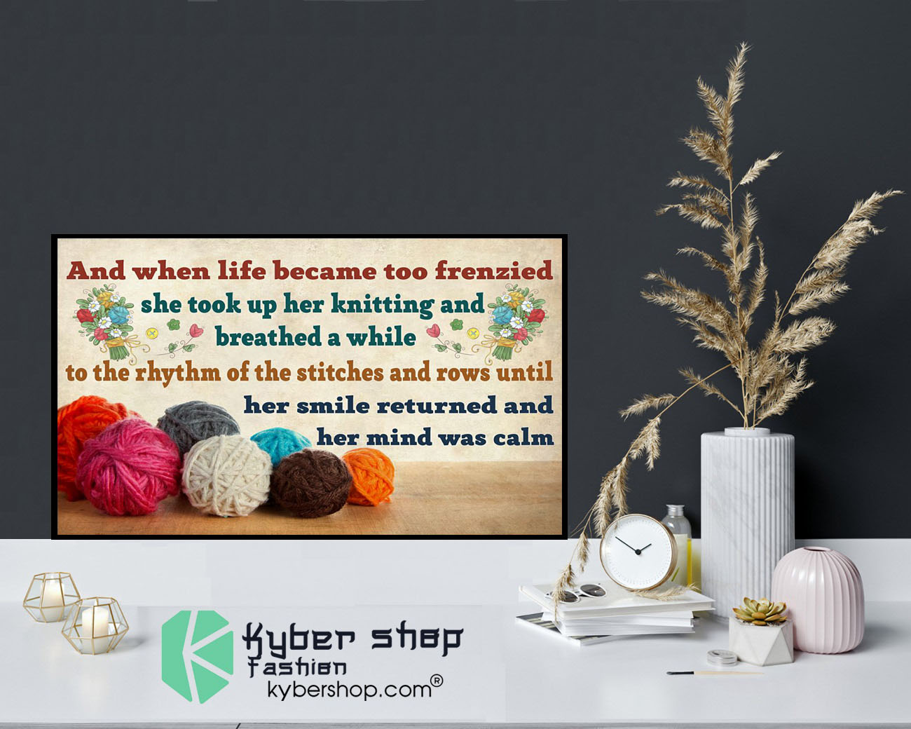 And when life became too frenzied she took up her knitting and breathed a while poster9
