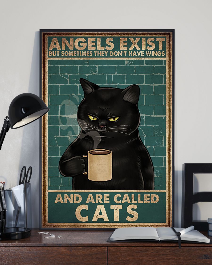 Angels exist but sometimes they dont have wings and are called cats poster