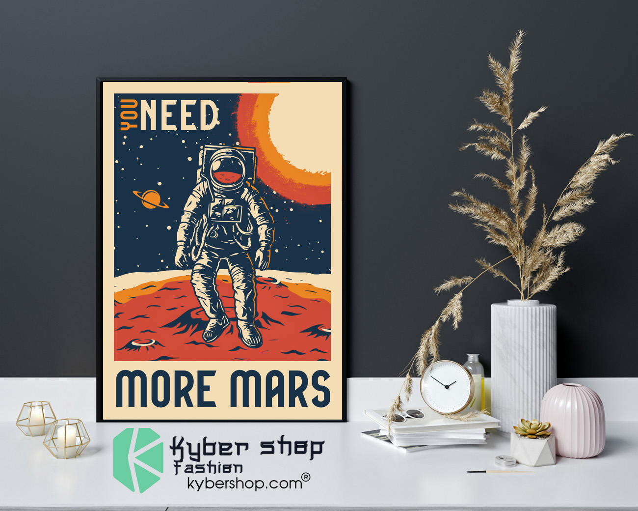 Astronaut You need more mars poster 4