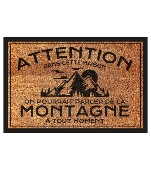 Attention dans cette maison on pourrait parle de la montagne doormat 1 Attention dans cette maison on pourrait parle de la montagne doormat