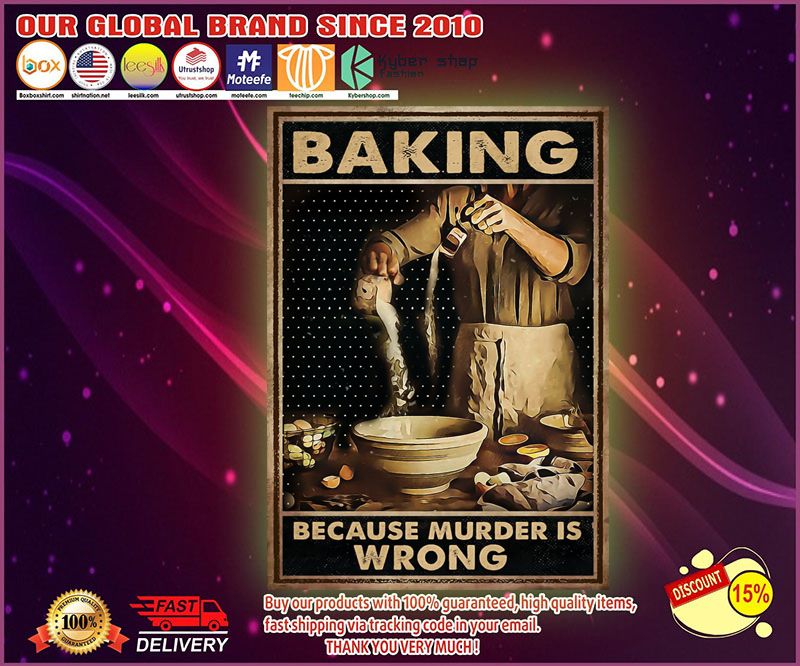Baking because murder is wrong poster