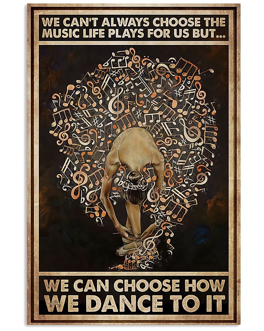 Ballet we can't always choose the music life plays for us poster