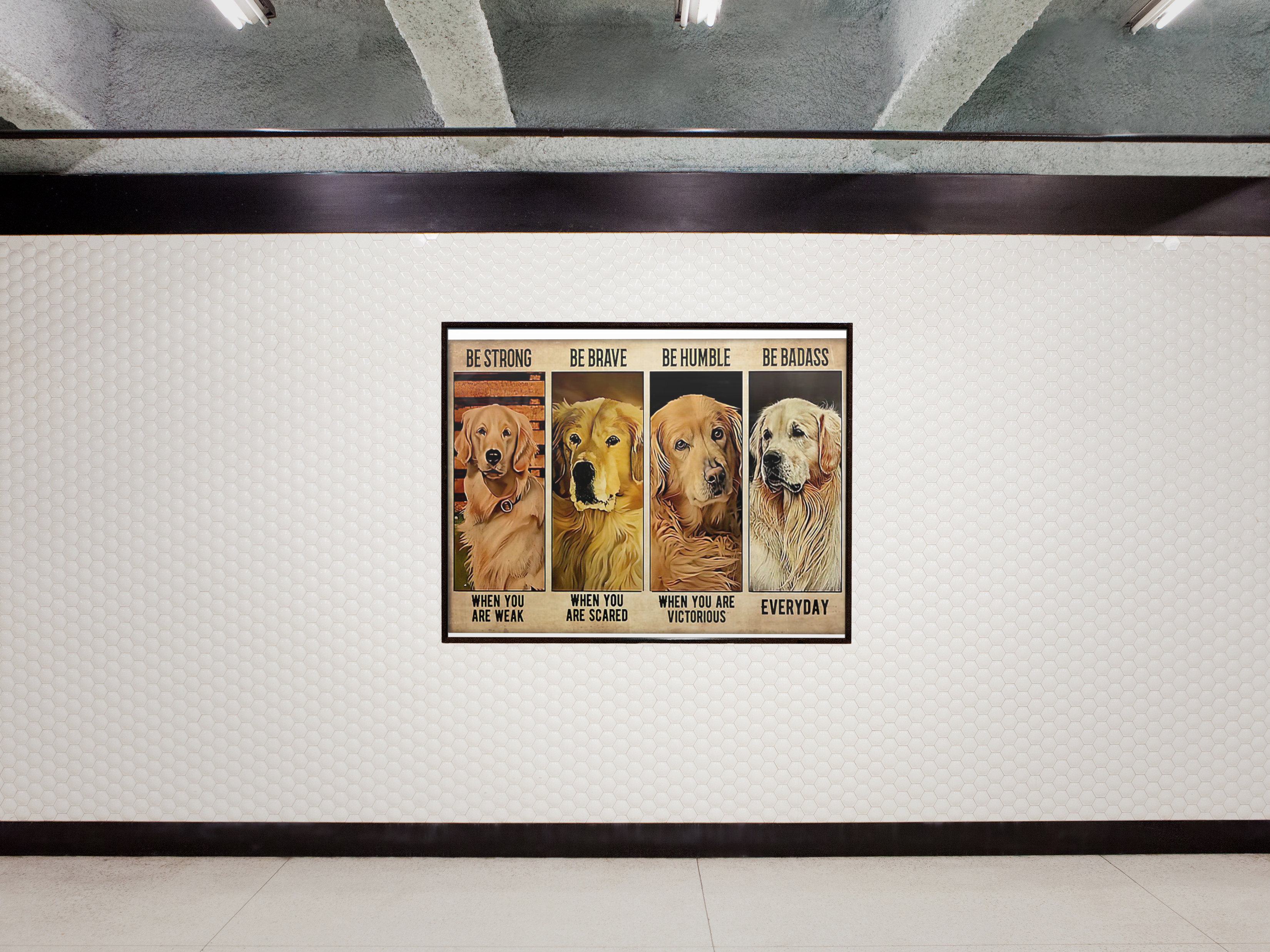 BestrongbebravebehumblebebadassGoldenRetrieverdogposter