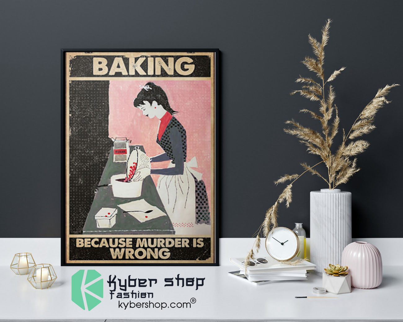 Because Murder Is Wrong Baking Baking Poster9