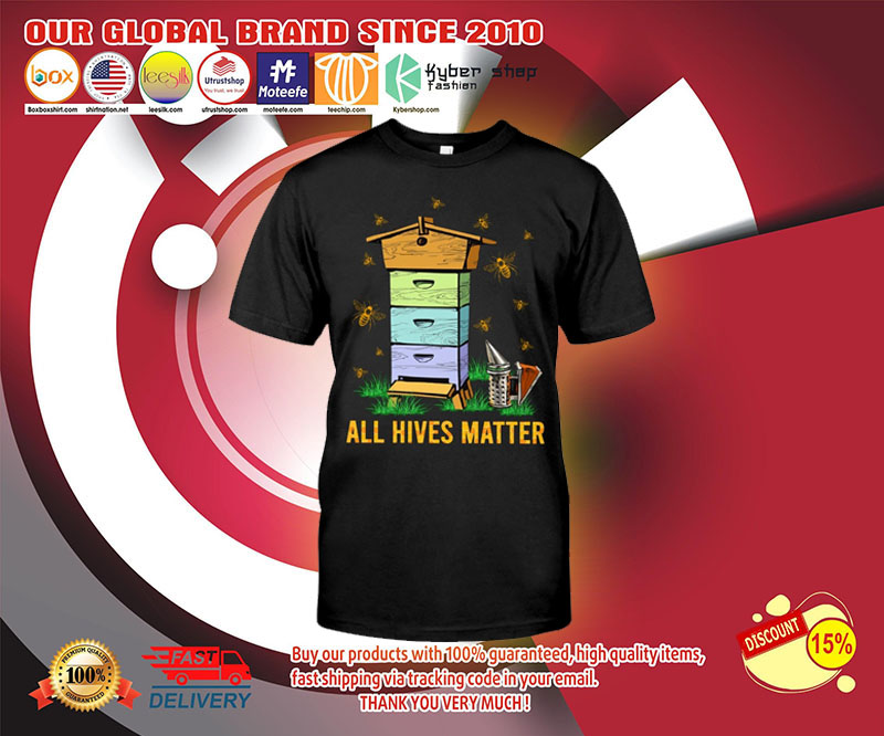 Bee All hives matter shirt - LIMITED EDITION 1 Bee All hives matter shirts
