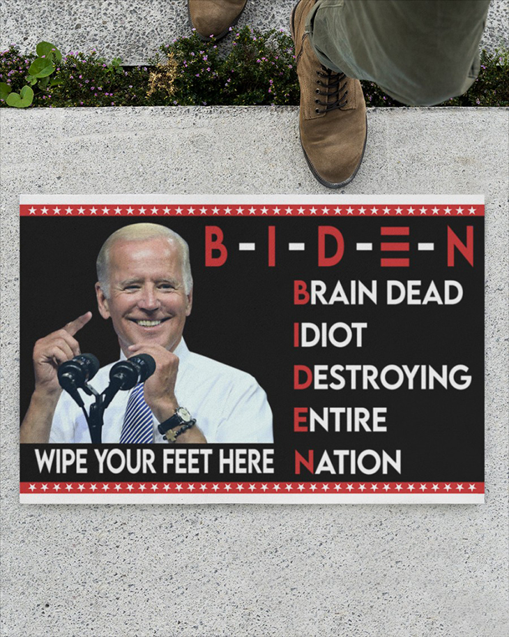 Biden Wipe Your Feet Here Brain Dead Idiots Destroy Entire Nation Doormat2