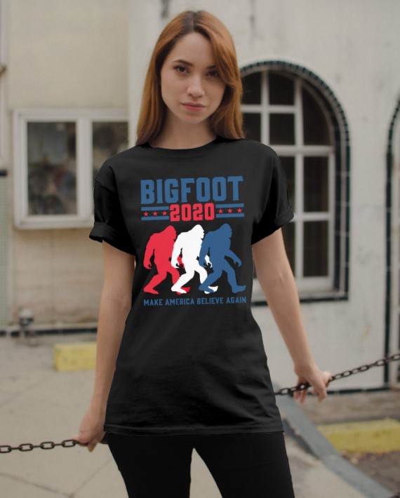 Bigfoot 2020 make american believe again shirt, hoodie 9 Bigfoot make american believe again shirt