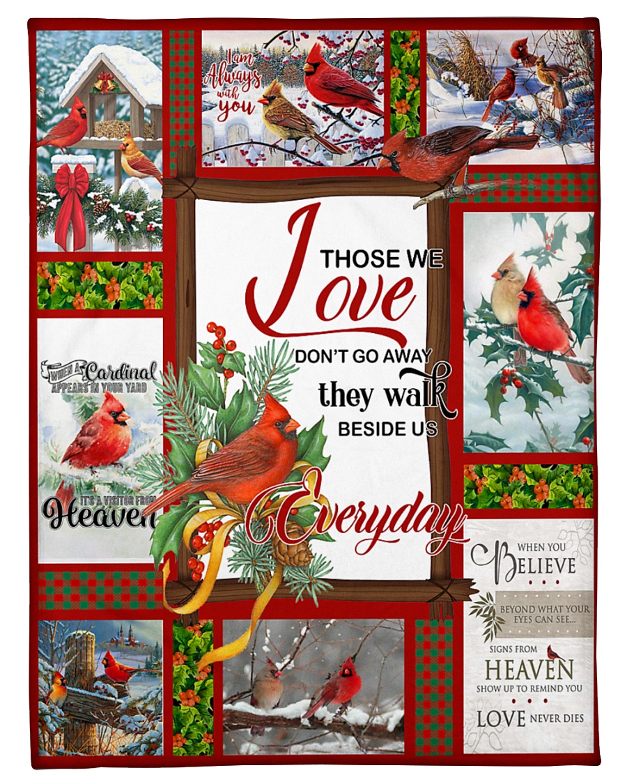 Bird Love those we love dont go away they walk beside us blanket