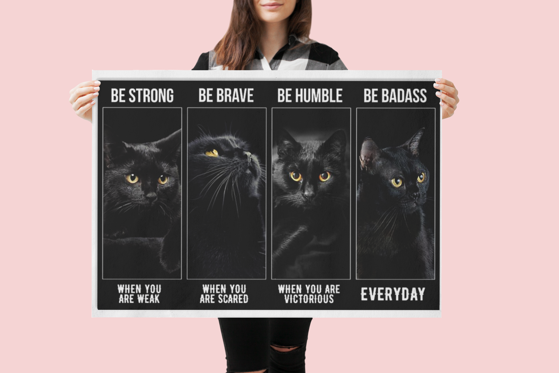 Black cat be strong be brave be humble be badass poster 9 Black cat be strong be brave be humble be badass poster