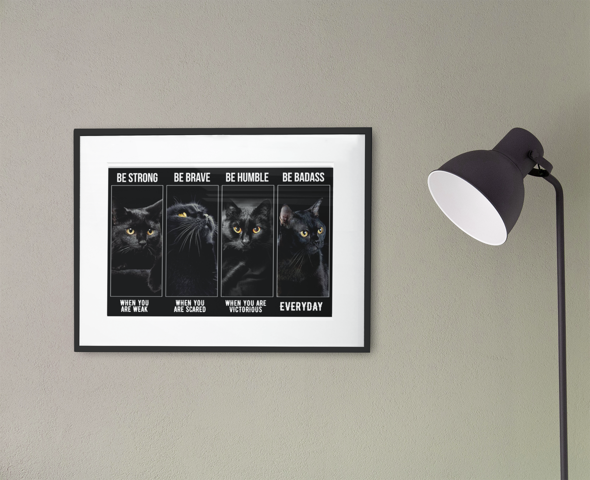 Black cat be strong be humble be brave be badass poster