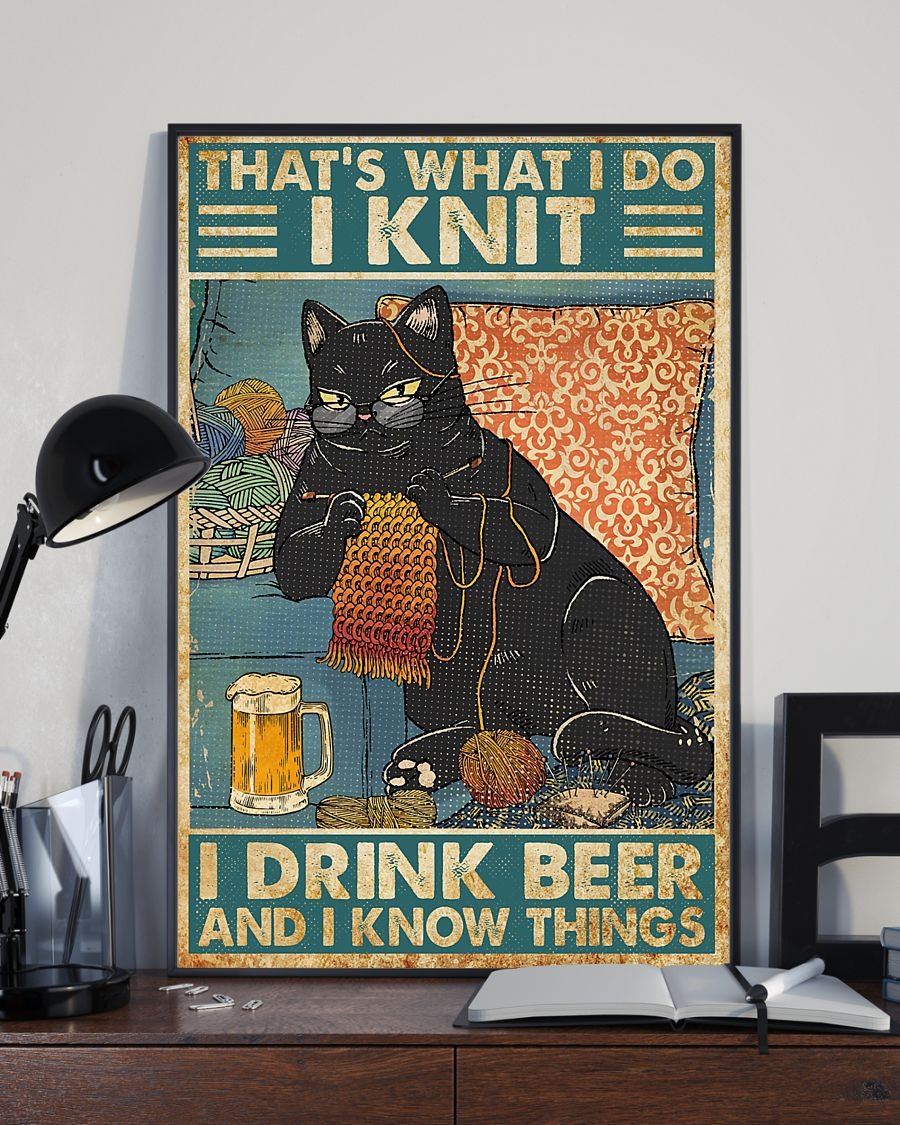 Black cat that's what I do I knit I drink beer and I know things poster 2 Black cat that's what I do I knit I drink beer and I know things poster