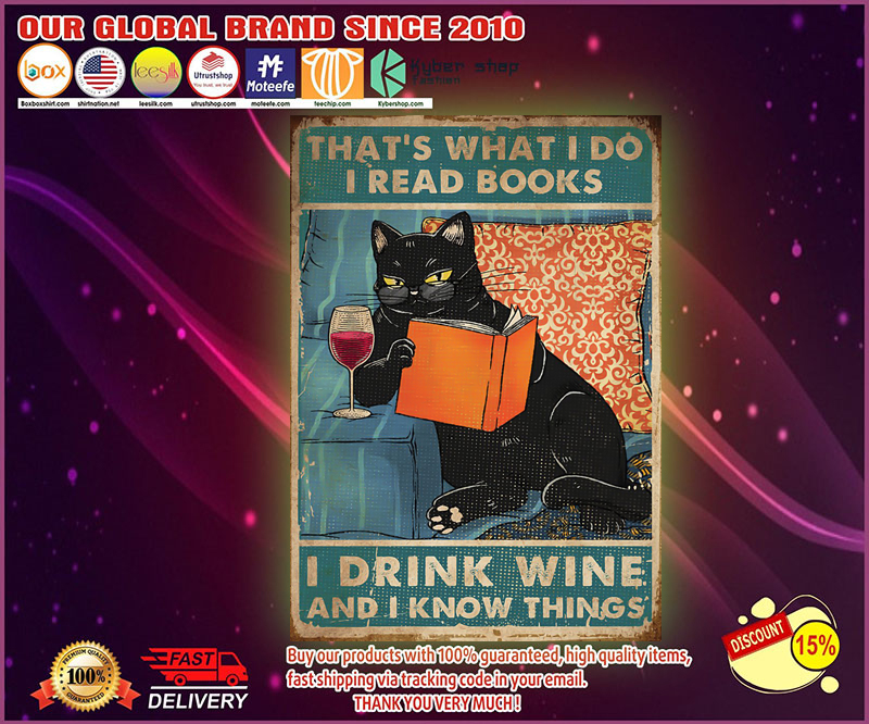 Black cat thats what I do I read books I drink wine and I know things poster