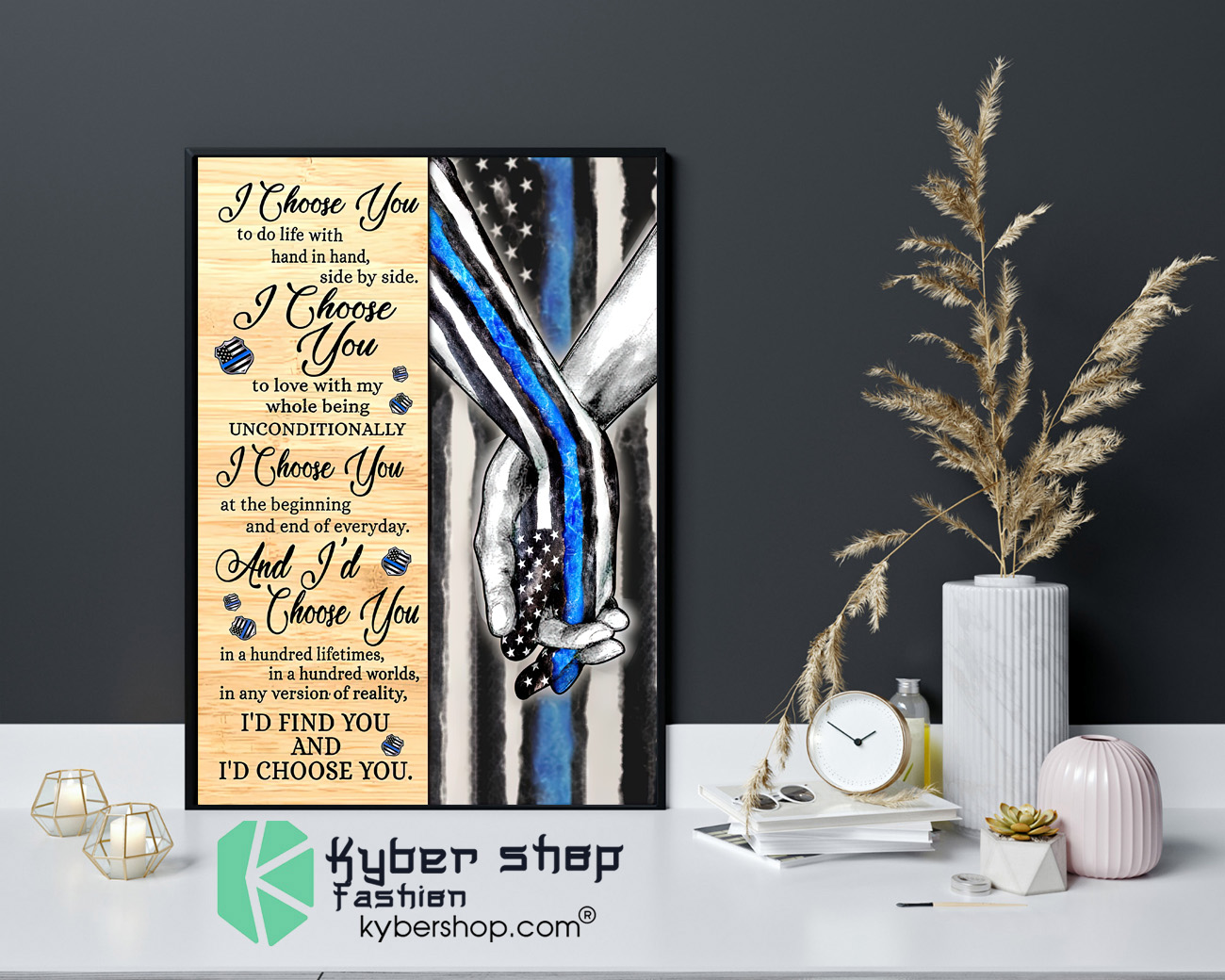 Blue Police I choose you to do life with hand in hand side by side poster 4