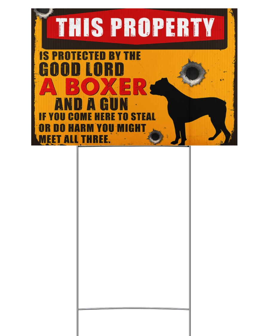 Boxer This property is protected by the good lords the boxer and guns yard sign 8 Boxer This property is protected by the good lords the boxer and guns yard sign