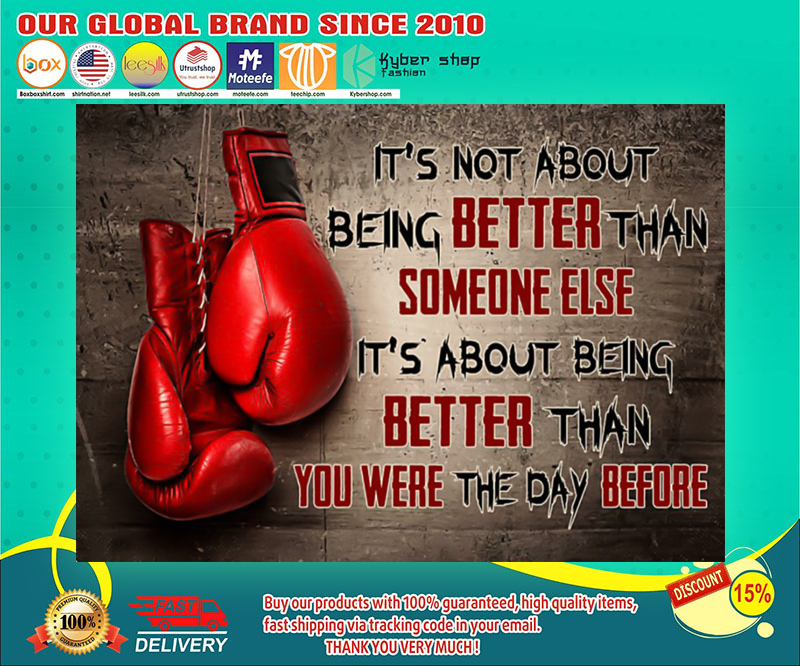 Boxing it's not about being better than someone else poster 1 Boxing its not about being better than someone else poster