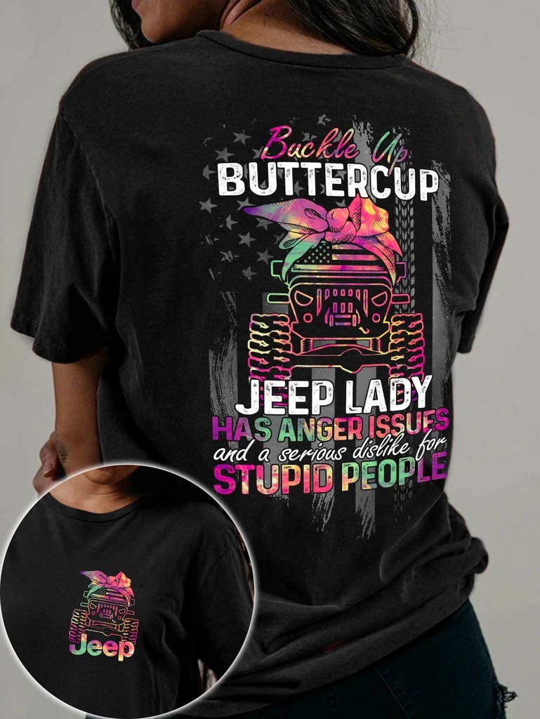 Buckle up buttercup jeep lady has anger issues 3D hoodie shirt