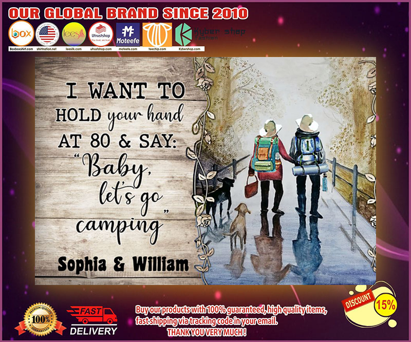 Camping i want to hold at  say baby lets go camping poster