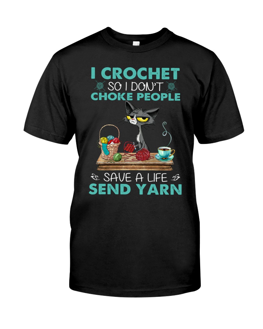 Cat I Crochet So I Dont Choke People Save A Life Send Yarn Shirt