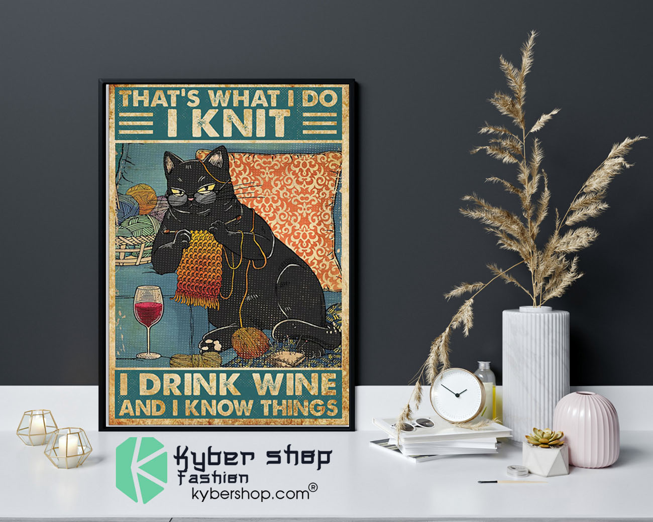 Cat That's what I do I knit I drink wine and I know things poster 3 CatThat'swhatIdoIknitIdrinkwineandIknowthingsposter