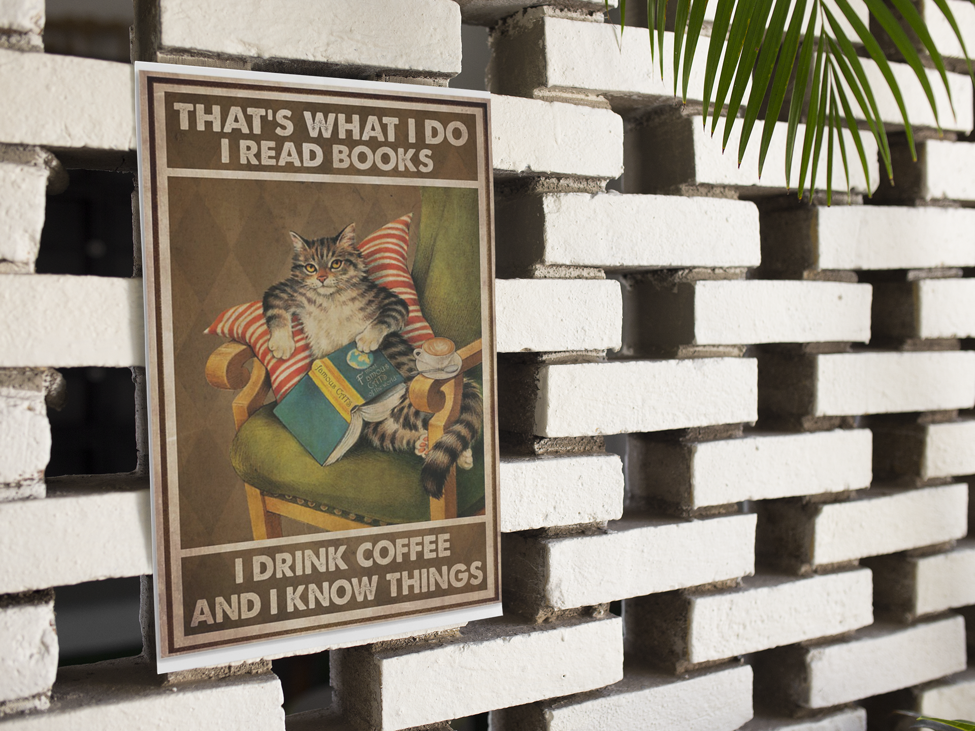 Cat Thats what I do I read books I drink coffee and I know things poster