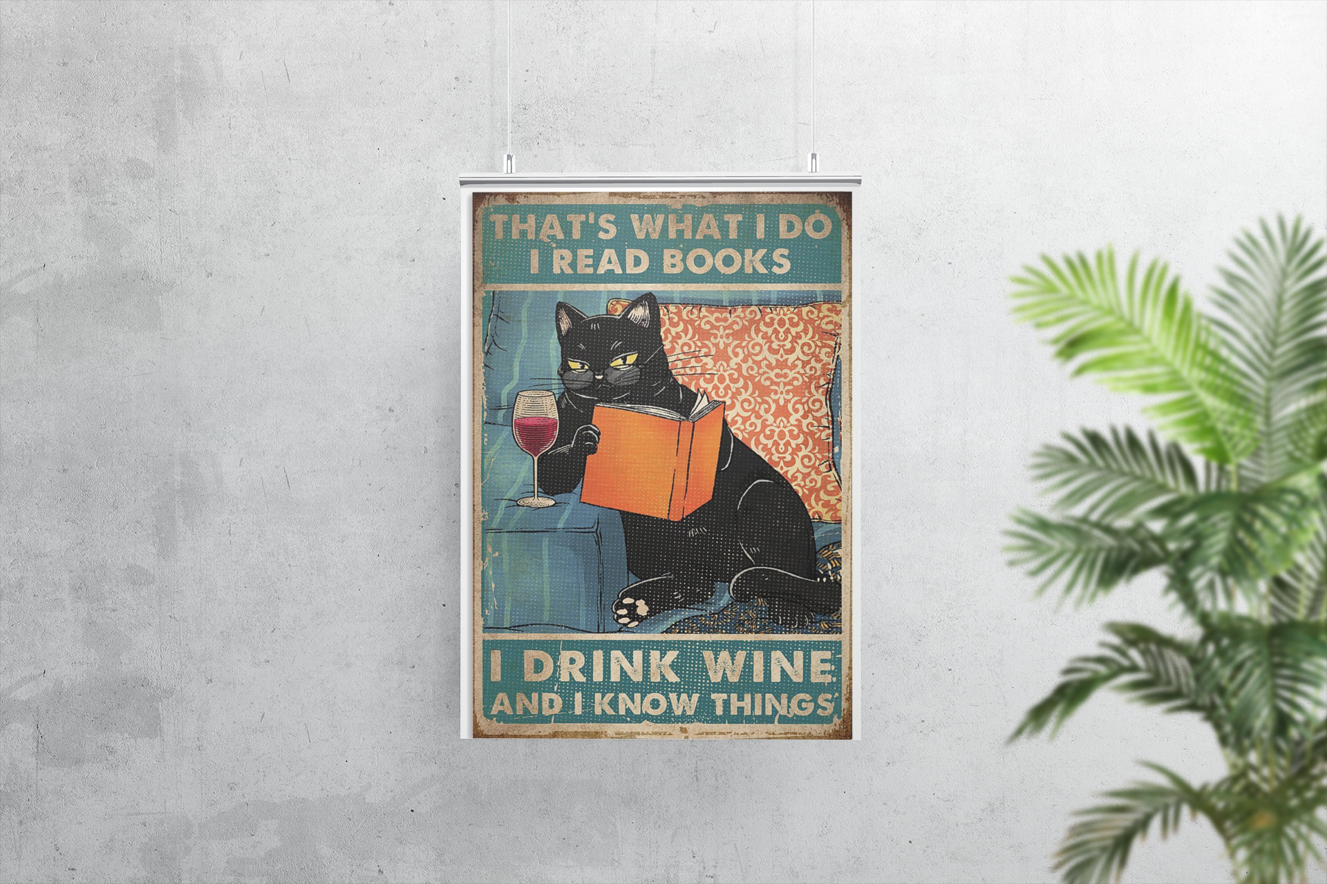 Cat Thats what I do I read books I drink wine I know things poster