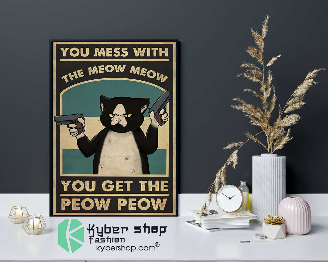 Cat You mess with the meow meow you get the peow peow poster 4