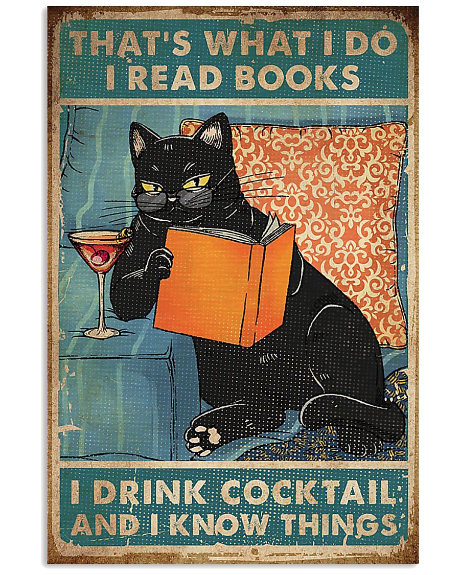 Cat thats what I do I drink cocktail I know things posters