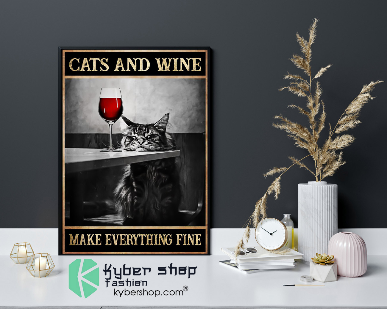 Cats and wine make everything fine poster 4