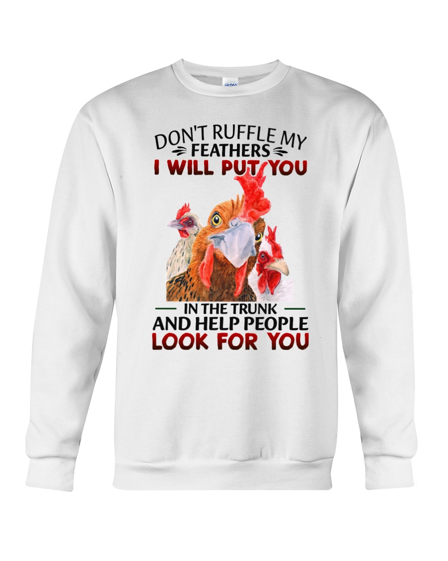 Chicken Dont Ruffle My Feathers I Will Put You In The Trunk Shirt5